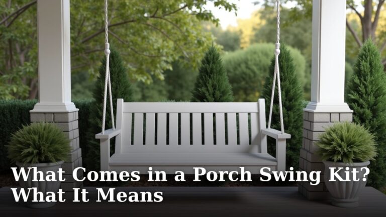 What Comes in a Porch Swing Kit? What It Means